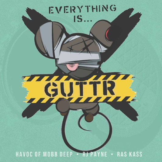 Everything is…GUTTR