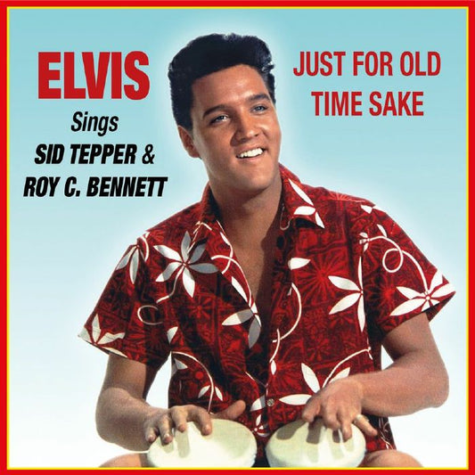 Elvis Presley - Sings Sid Tepper and Roy C. Bennett - Just For Old Time Sake (Vinyl Replica)(Rsd 2025) Product Image