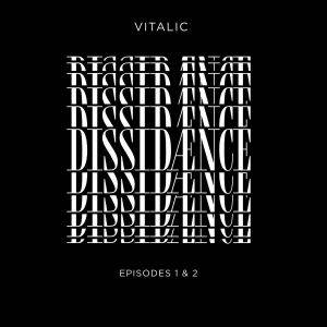 Dissidaence (Episode 1 + Episode 2)