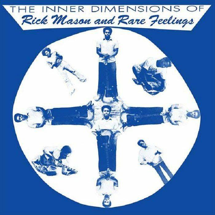 The Inner Dimensions Of Rick Mason And Rare Feelings