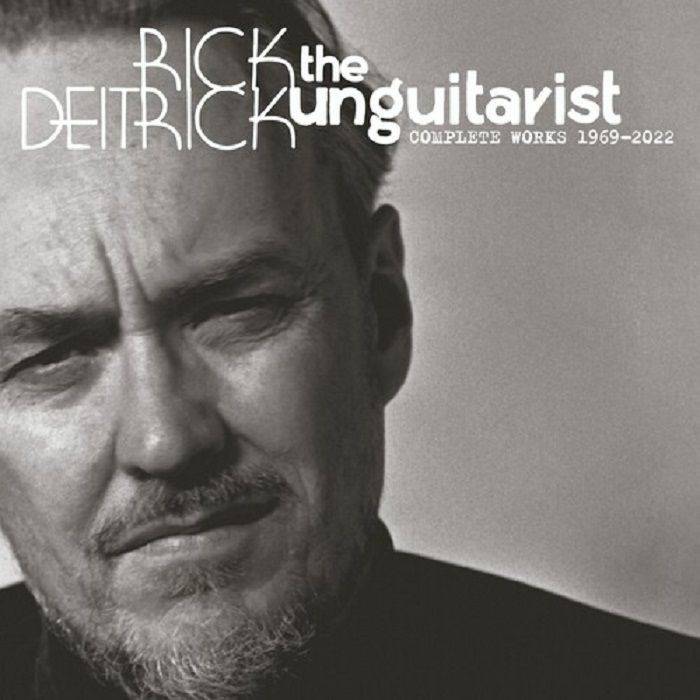 The Unguitarist : Complete Works 1969-2022