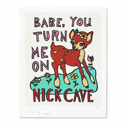 Babe You Turn Me On Silkscreen Print