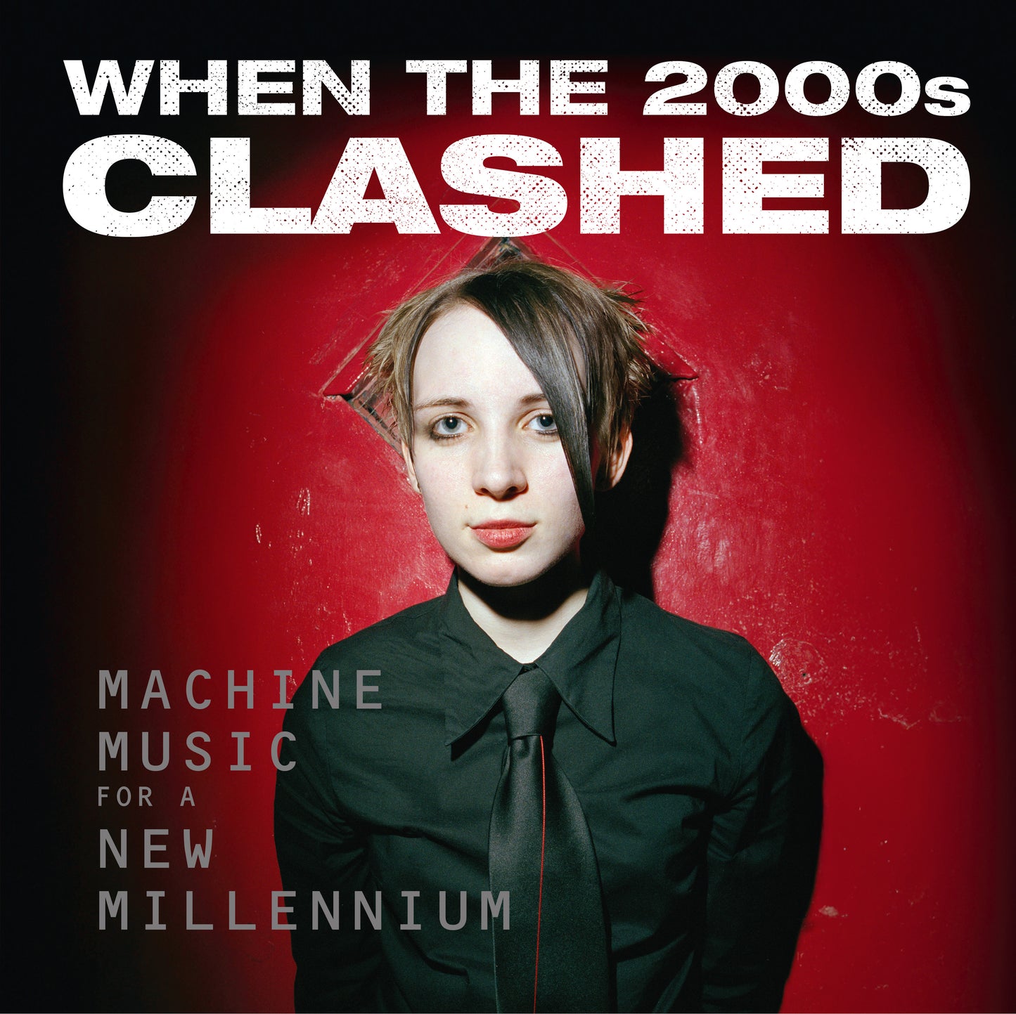 When The 2000s Clashed: Machine Music For A New Millennium