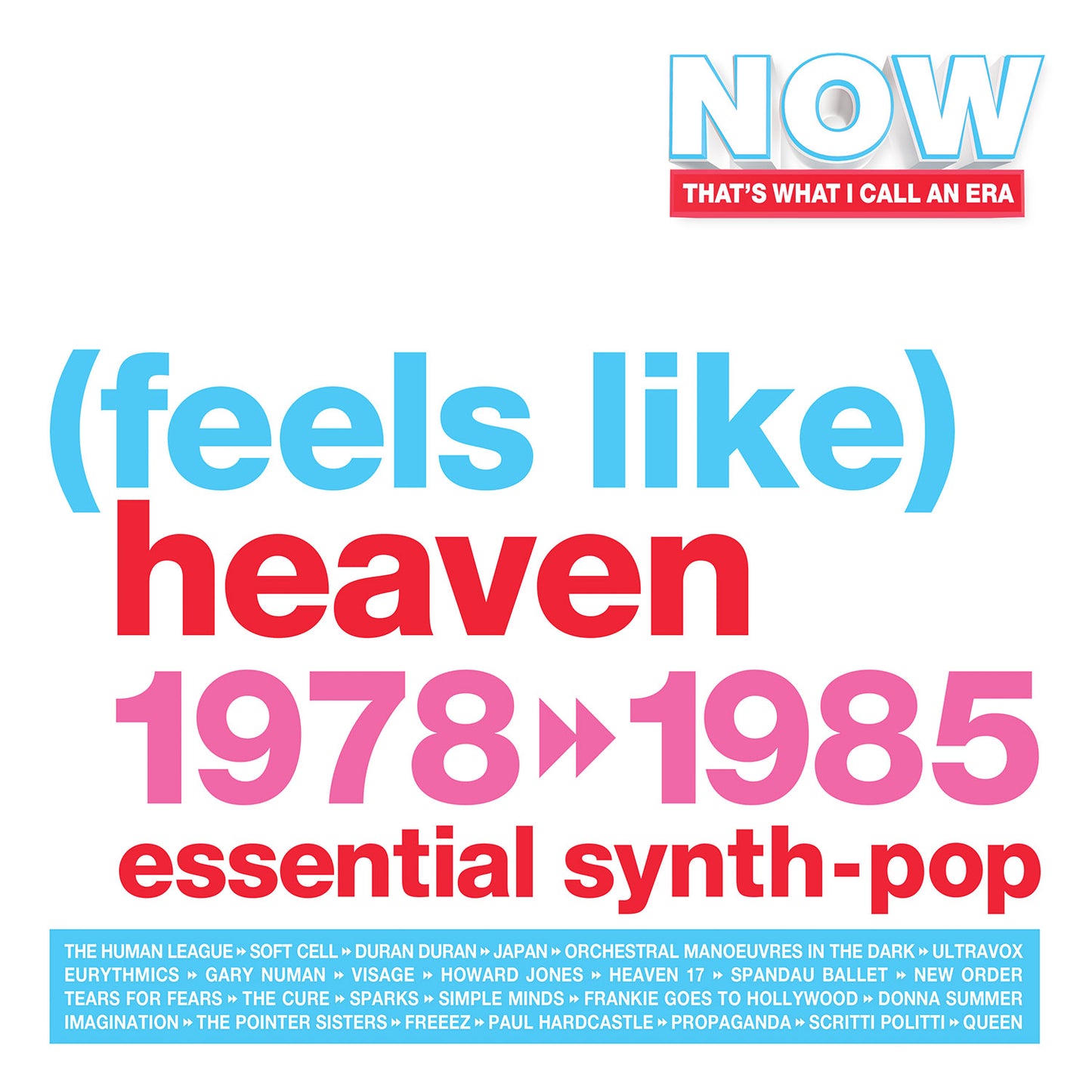 Now That's What I Call An Era - (Feels Like) Heaven : 1978-1985