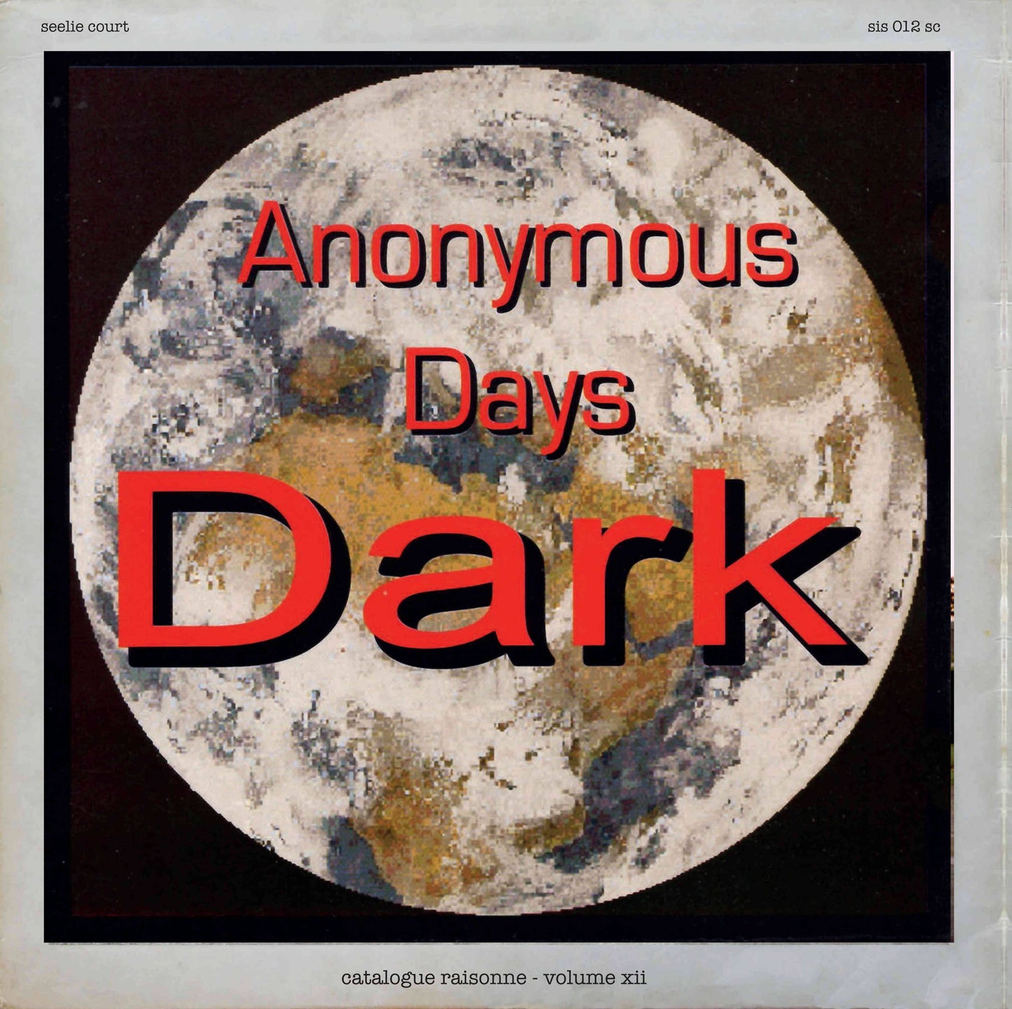 Catalogue Raisonne: Vol. 12: Anonymous Days Part 1