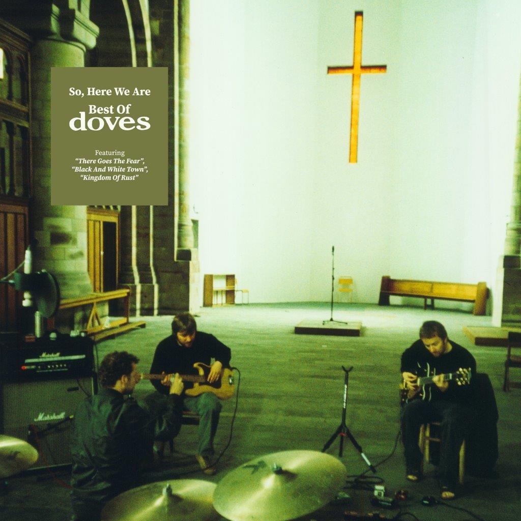 So, Here We Are - Best Of Doves