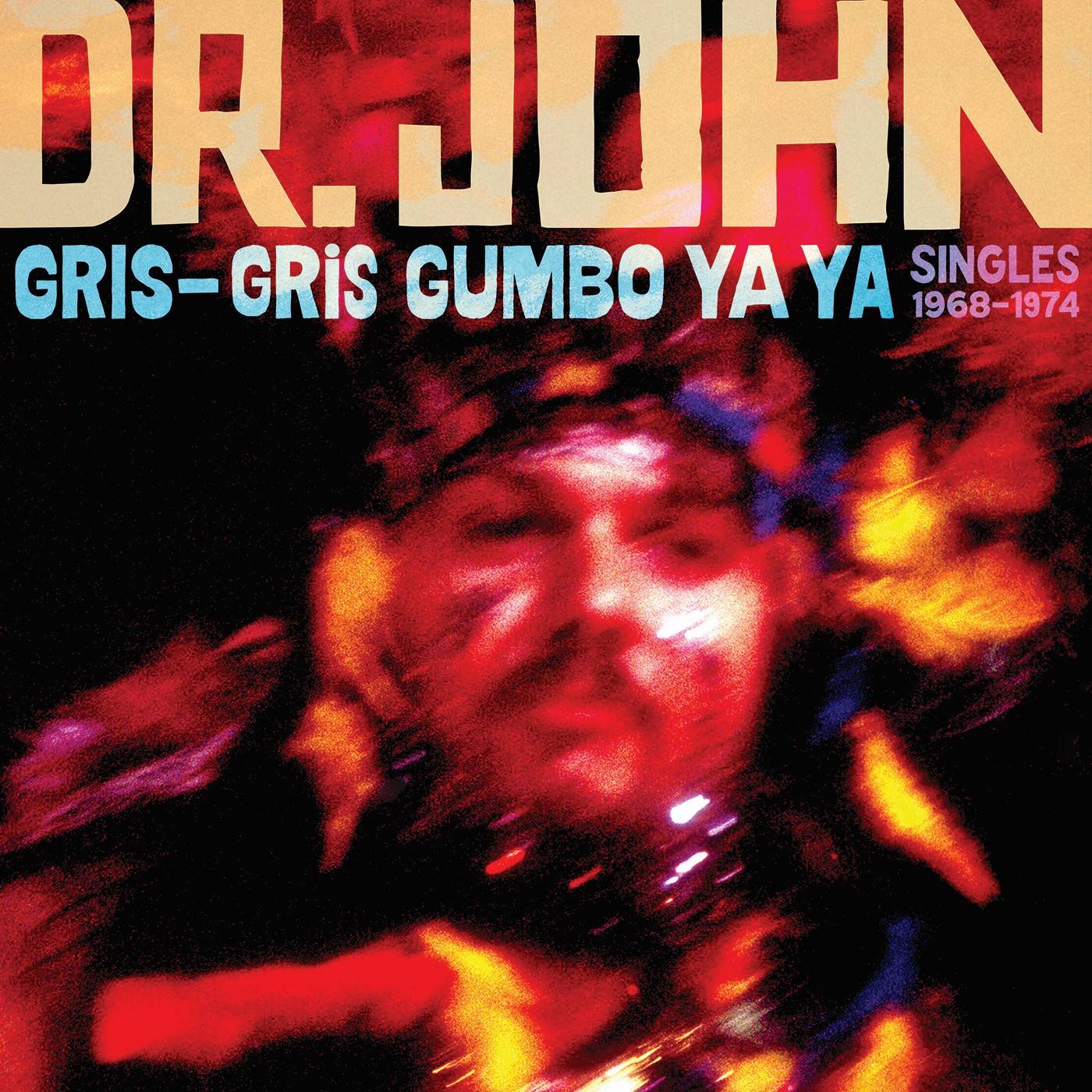 Gris-Gris Gumbo Ya Ya: Singles 1968-1974 - RSD 2024