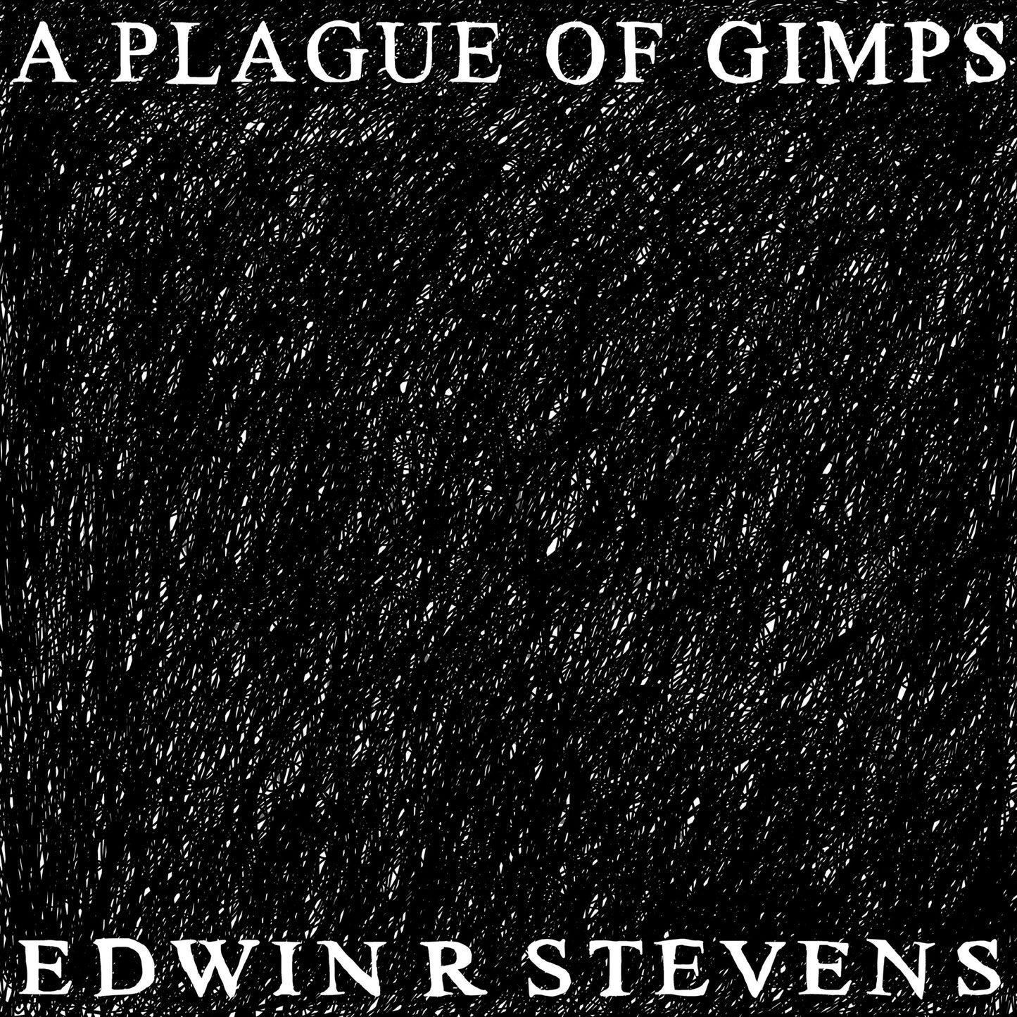 A Plague Of Gimps