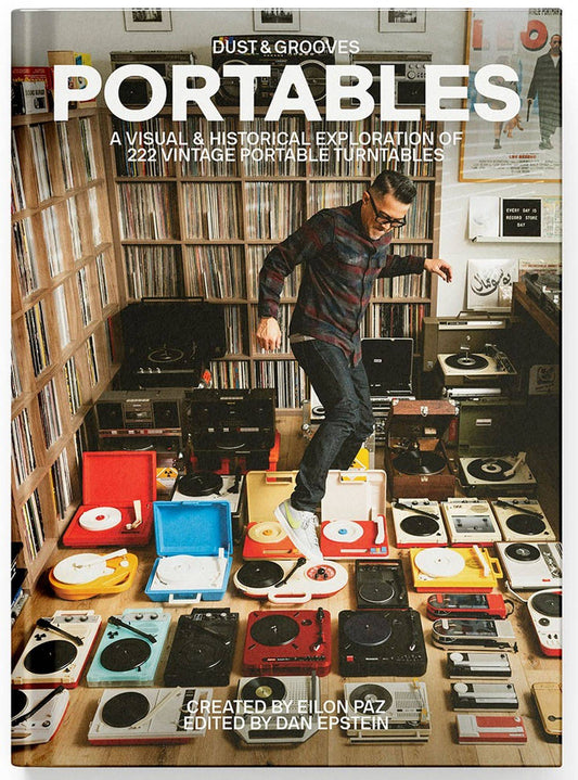 Portables: A Visual and Historical Exploration Of 222 Vintage Portable Turntables