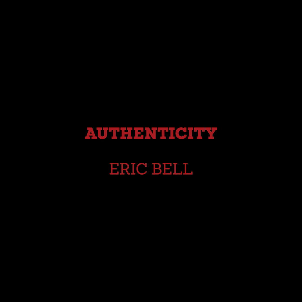 Eric Bell - Authenticity Product Image