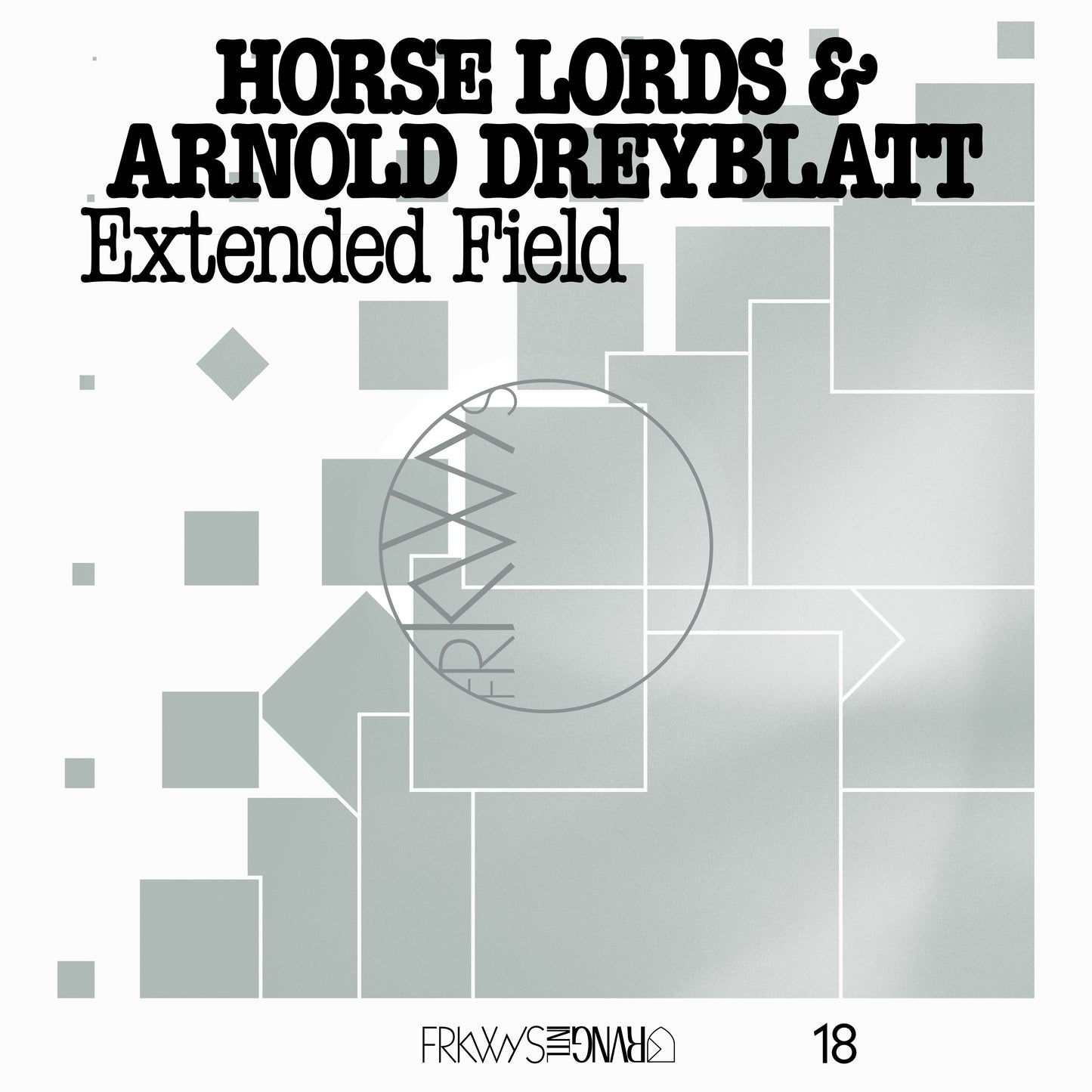 FRKWYS Vol. 18: Extended Field