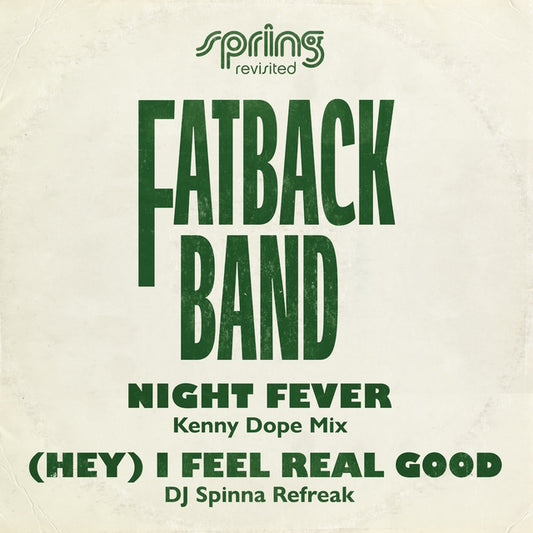 Night Fever (Kenny Dope Mix) / (Hey) I Feel Real Good (DJ Spinn Freak)