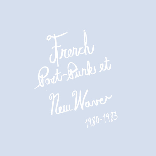French Post-Punk and New Wave: 1980-1983