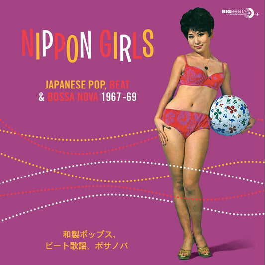 Nippon Girls: Japanese Pop, Beat and Bossa Nova 1967-69