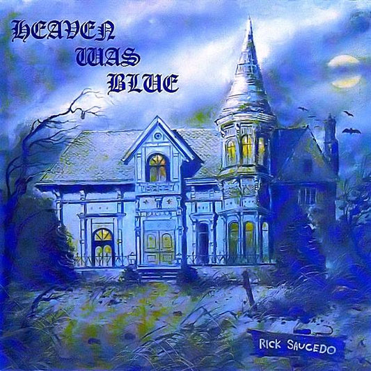 Heaven Was Blue