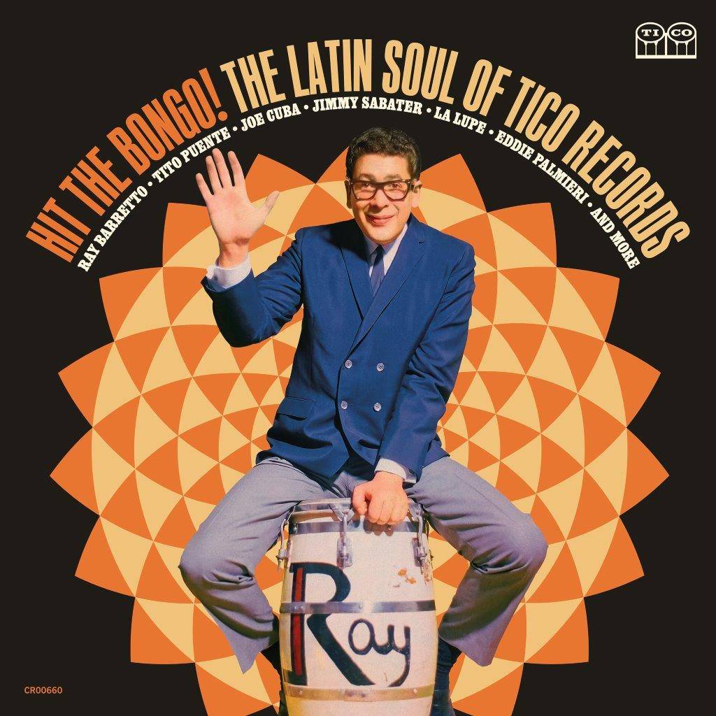Hit The Bongo! The Latin Soul of Tico Records
