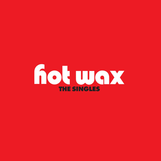 Hot Wax: The Singles