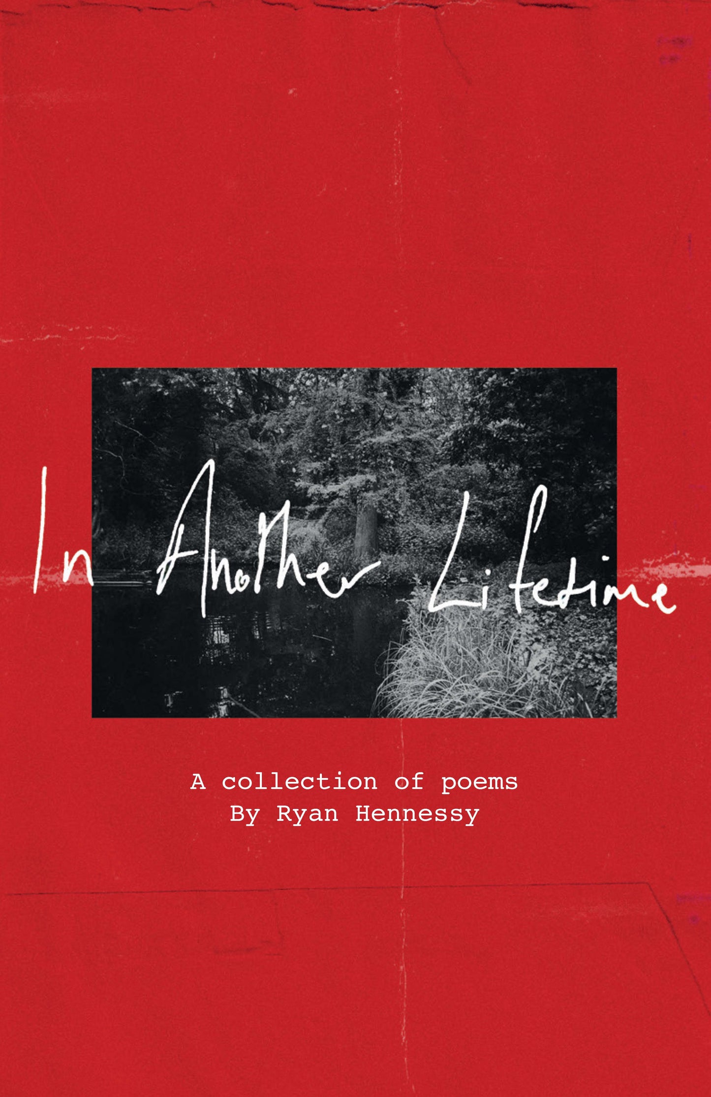 In Another Lifetime: A Collection of Poems
