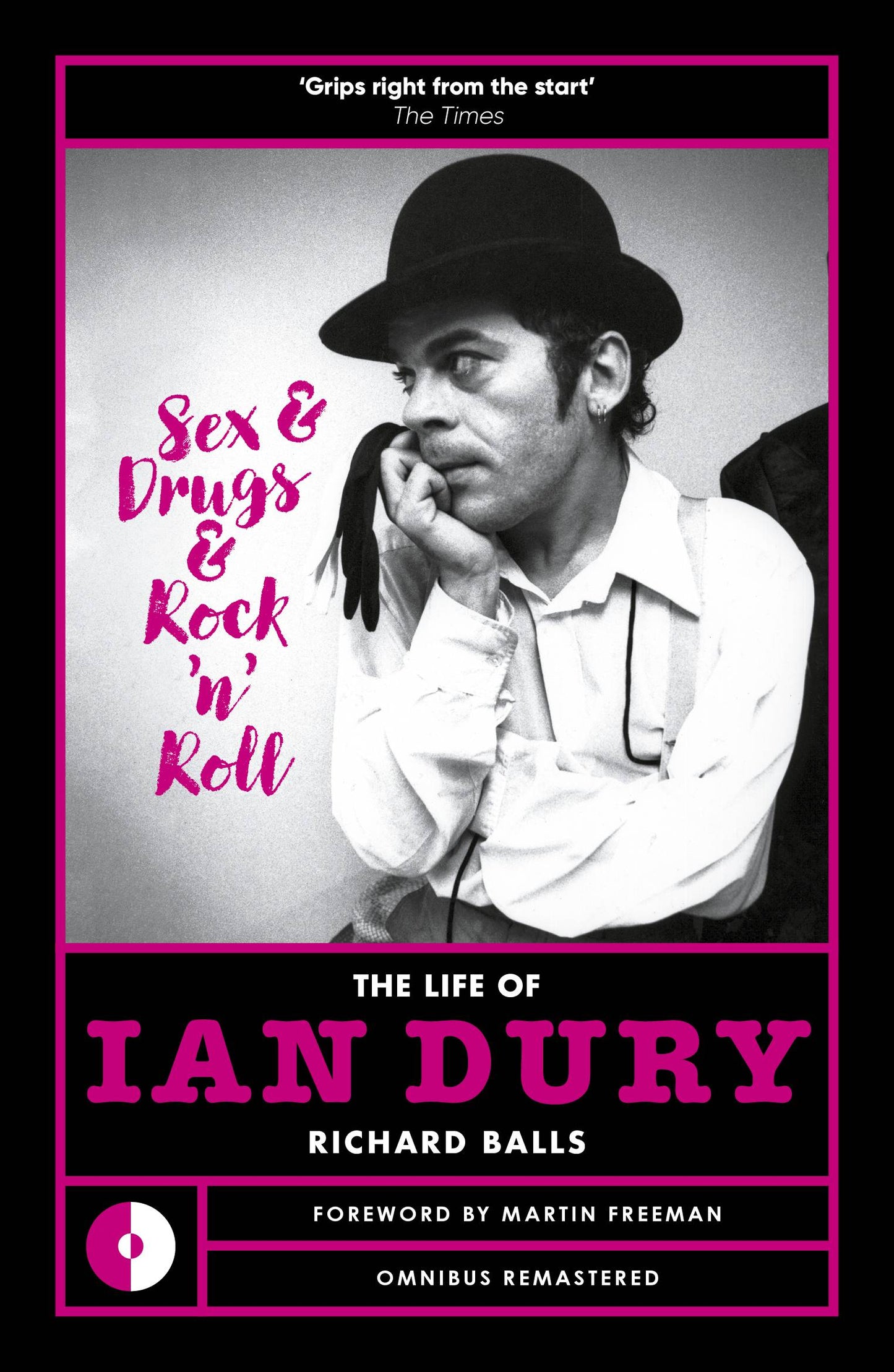 Sex And Drugs And Rock 'n' Roll - The Life of Ian Dury (Remastered Edition)