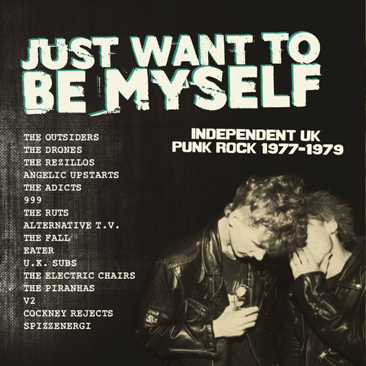 Just Want To Be Myself - UK Punk Rock 1977-1979