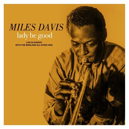 Miles Davis - Lady Be Good: Live in Europe with The Birdland All-Stars - RSD 2026 Product Image