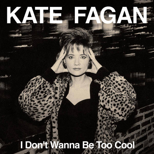 I Dont Wanna Be Too Cool (Expanded Edition)