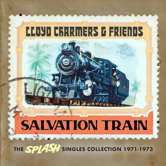 Salvation Train - The Splash Singles Collection 1971 – 1973