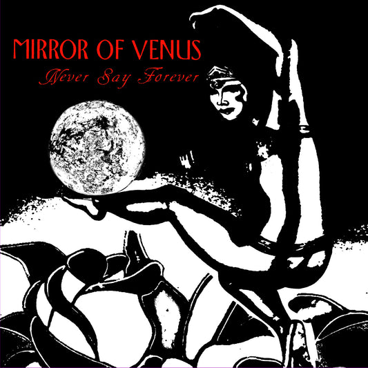 Mirror of Venus – Never Say Forever album cover