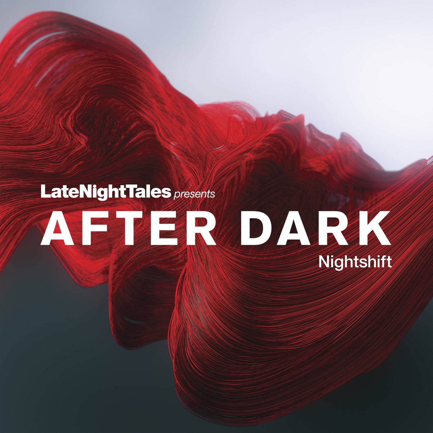 Late Night Tales - After Dark: Nightshift Mixed by Bill Brewster