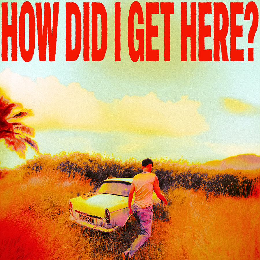 How Did I Get Here?