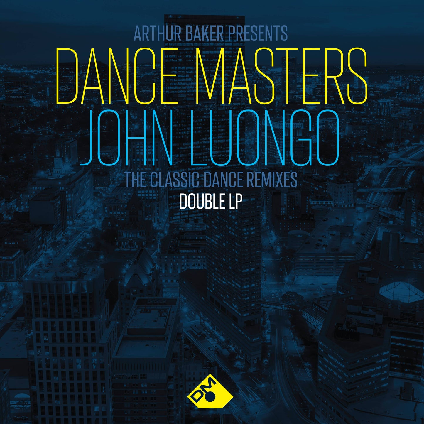 Arthur Baker Presents Dance Masters - John Luongo