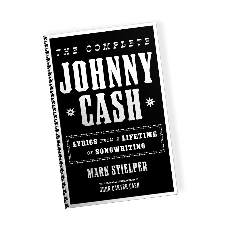 The Complete Johnny Cash : Lyrics from a Lifetime of Songwriting