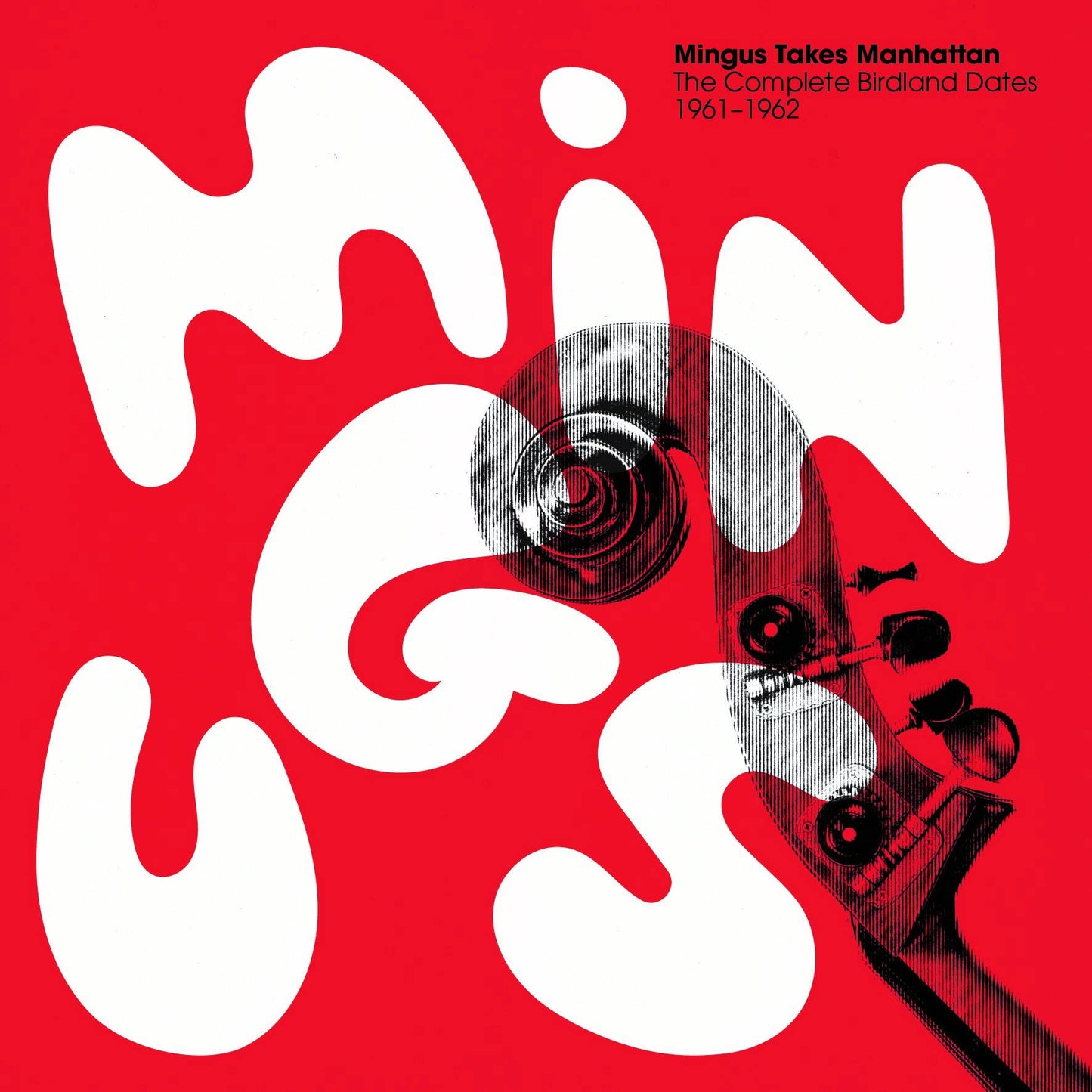 Mingus Takes Manhattan - The Complete Birdland Dates: 1961 - 1962