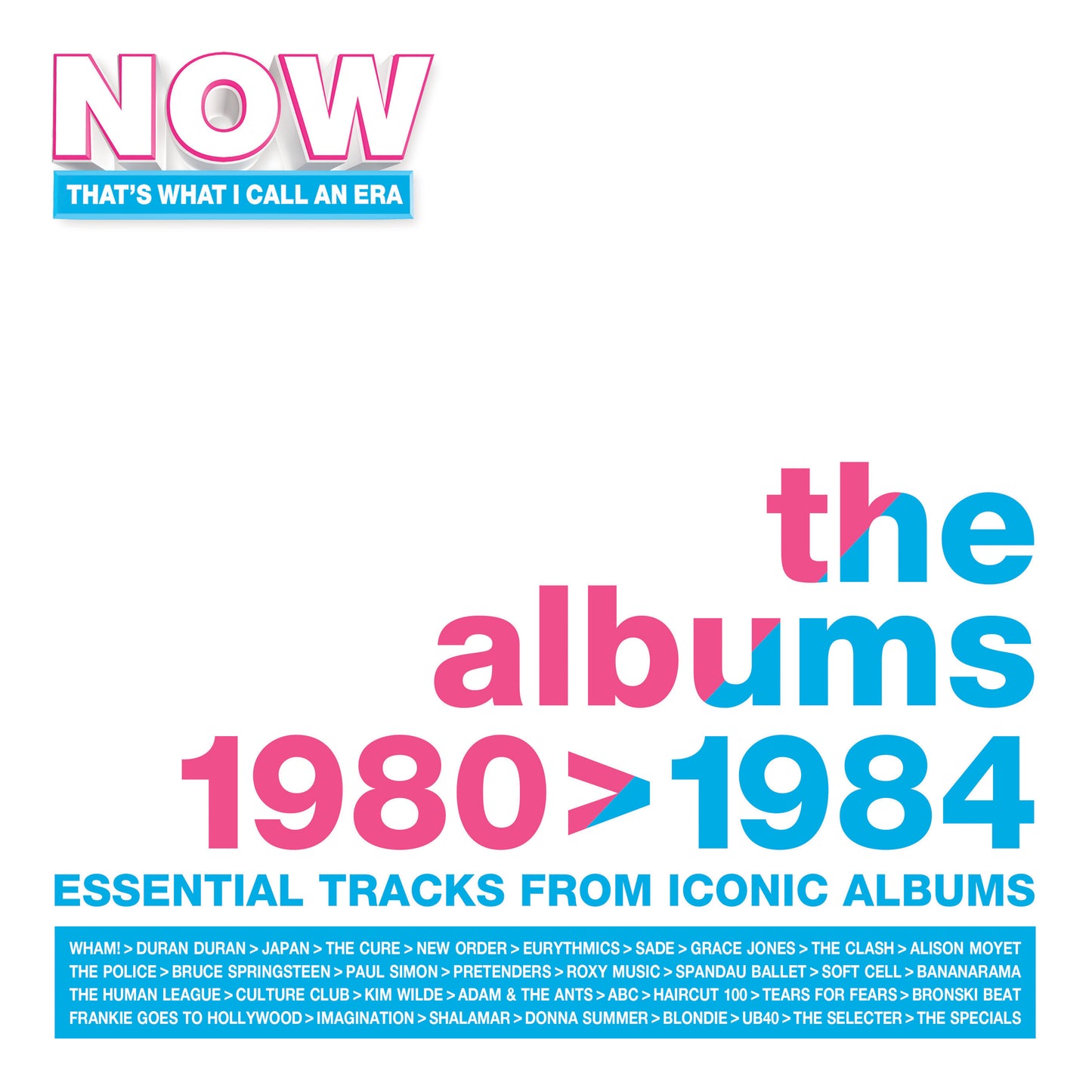 Now That's What I Call an Era: The Albums 1980 - 1984