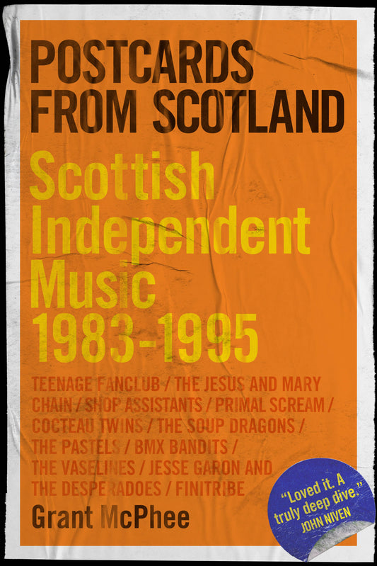 Postcards from Scotland: Scottish Independent Music 1983-1995