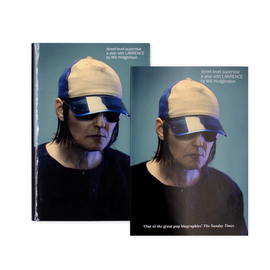 No.1 Street Level Superstar- A Year With Lawrence - Will Hodgkinson_9781785120220signed.png