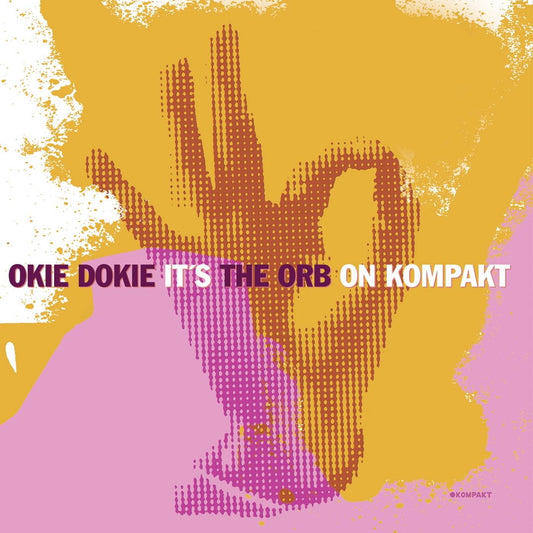 Okie Dokie Its The Orb On Kompakt
