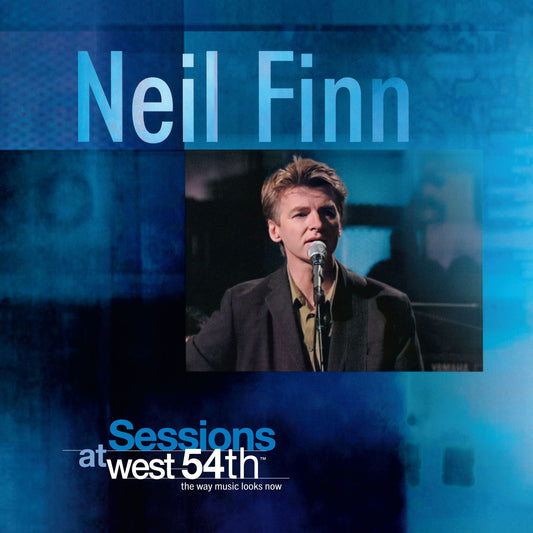 Neil Finn - Sessions at West 54th Street Product Image