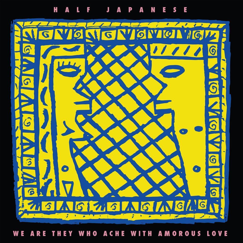 Half Japanese - We Are They Who Ache With Amorous Love - RSD 2026 Product Image