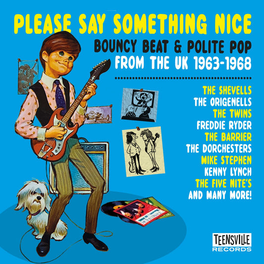 Please Say Something Nice (Bouncy Beat and  Polite Pop From The UK 1963-1968)