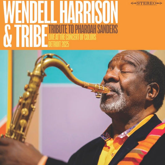 Wendell Harrison and Tribe - A Tribute to Pharoah Sanders - RSD 2026 Product Image