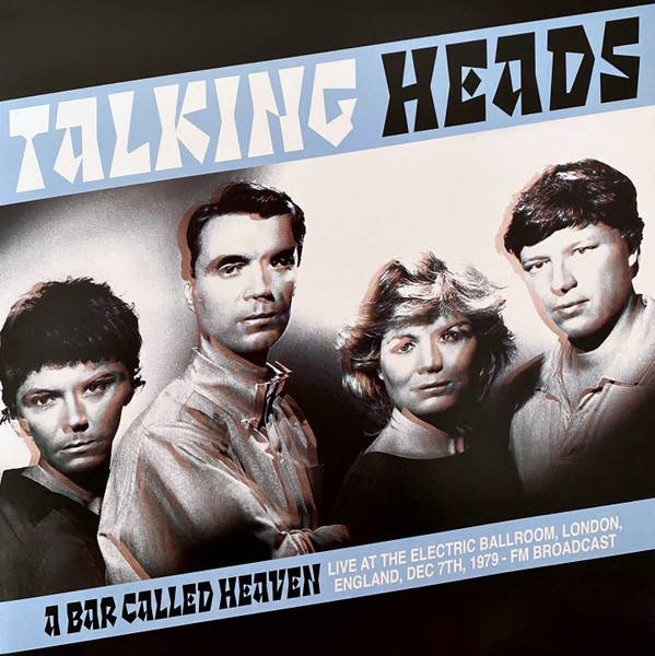 A Bar Called Heaven: Live At The Electric Ballroom, London, England, Dec 7th 1979 - FM Broadcast