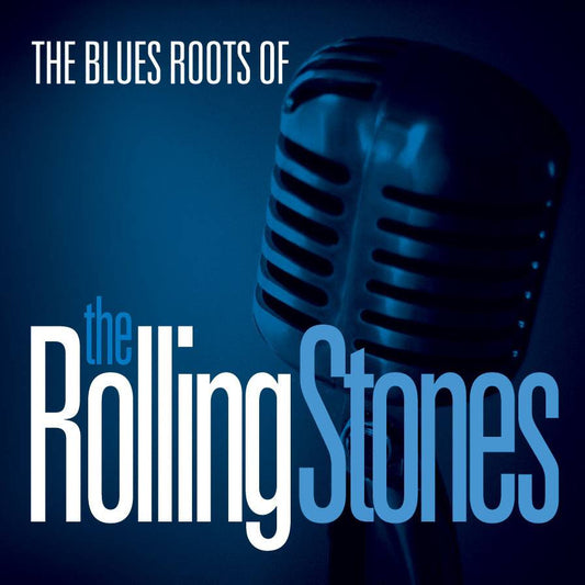 The Blue Roots Of The Rolling Stones