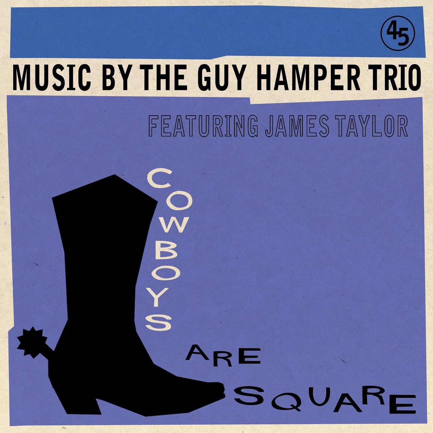 Cowboys Are Square / It' So Hard to Be Happy