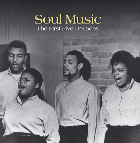 Soul Music: The First Five Decades