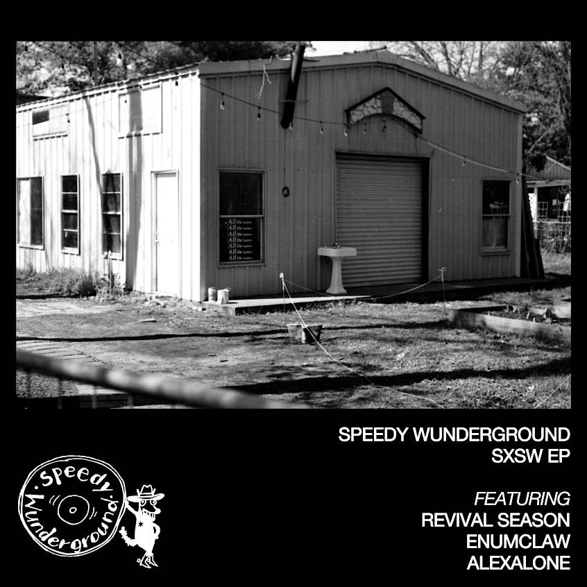 Speedy Wunderground  SXSW EP