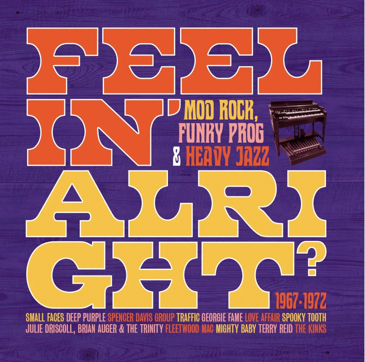 Feelin' Alright? Mod, Rock, Funky Prog and Heavy Jazz 1967-1972