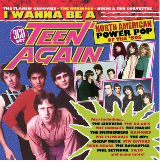 I Wanna Be A Teen Again - American Power Pop 1980-1989