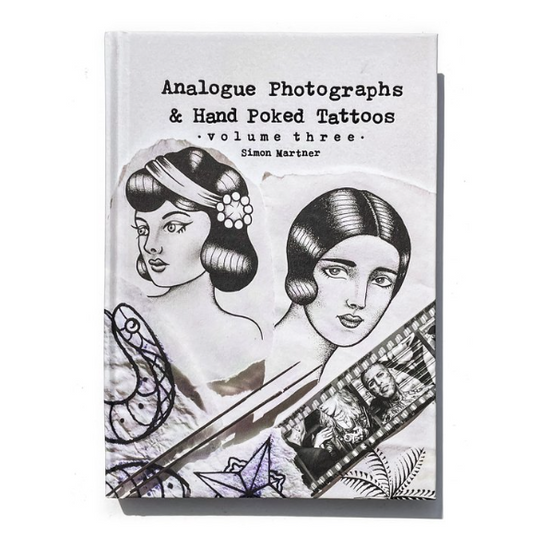 Analogue Photographs and Hand Poked Tattoos - Volume 3