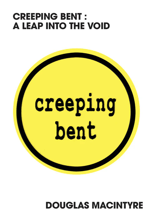 Creeping Bent - A Leap Into The Void